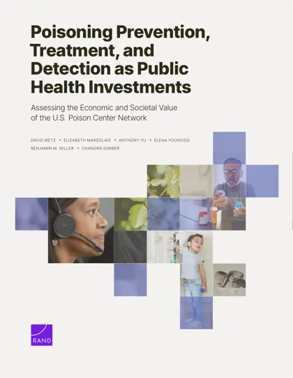 Poisoning Prevention, Treatment, and Detection as Public Health Investments: Assessing the Economic and Societal Value of the U.S. Poison Center Network封面