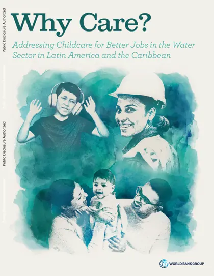 Addressing Childcare for Better Jobs in the Water Sector in Latin America and the Caribbean封面