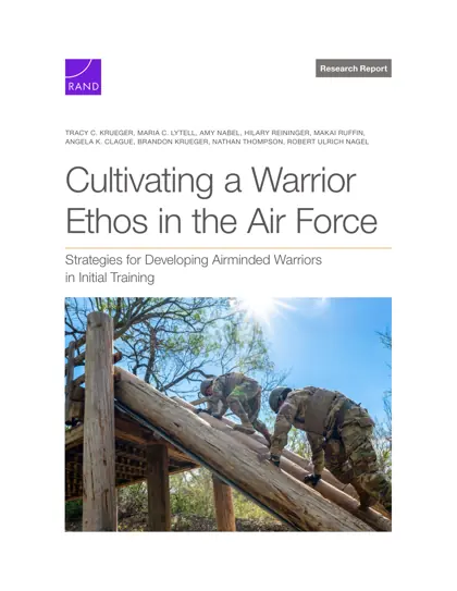 Cultivating a Warrior Ethos in the Air Force: Strategies for Developing Airminded Warriors in Initial Training封面