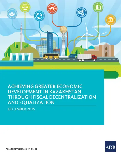 Achieving Greater Economic Development in Kazakhstan Through Fiscal Decentralization and Equalization封面