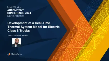 Development of a Real-Time Thermal System Model for Electric Class 8 Trucks封面