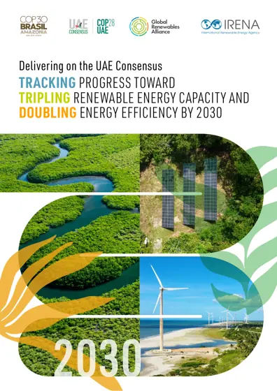 Delivering on the UAE Consensus: Tracking Progress Toward Tripling Renewable Energy Capacity and Doubling Energy Efficiency by 2030封面