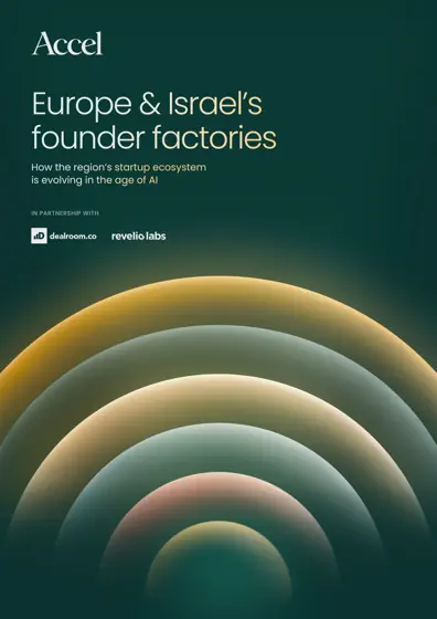 Europe & Israel's Founder Factories: How the region's startup ecosystem is evolving in the age of AI封面