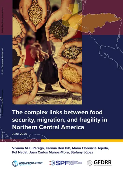 The complex links between food security, migration, and fragility in Northern Central America封面
