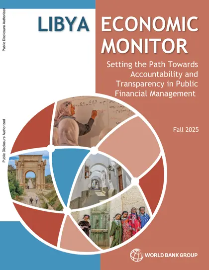 Libya Economic Monitor Fall 2025: Setting the Path Towards Accountability and Transparency in Public Financial Management封面