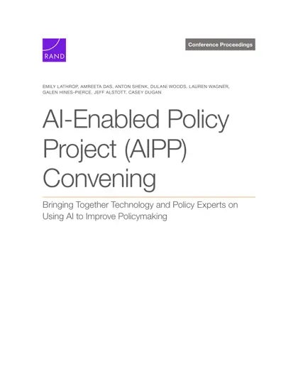 AI-Enabled Policy Project (AIPP) Convening: Bringing Together Technology and Policy Experts on Using AI to Improve Policymaking封面