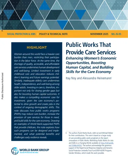 Public Works That Provide Care Services: Enhancing Women’s Economic Opportunities, Boosting Human Capital, and Building Skills for the Care Economy封面