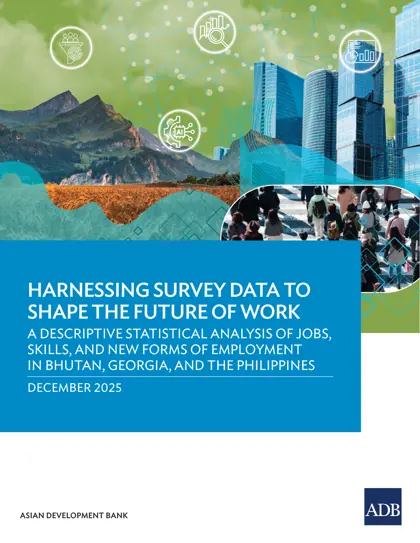 Harnessing Survey Data to Shape the Future of Work: A Descriptive Statistical Analysis of Jobs, Skills, and New Forms of Employment in Bhutan, Georgia, and the Philippines封面