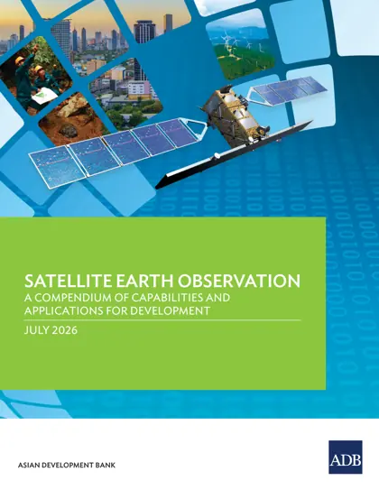 Satellite Earth Observation: A Compendium of Capabilities and Applications for Development封面