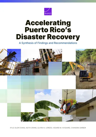Accelerating Puerto Rico's Disaster Recovery: A Synthesis of Findings and Recommendations封面
