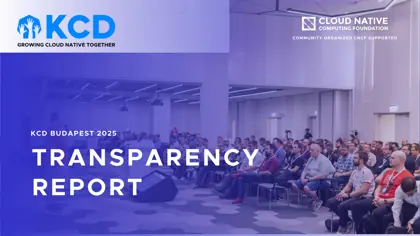 KCD Budapest 2025 Transparency Report封面