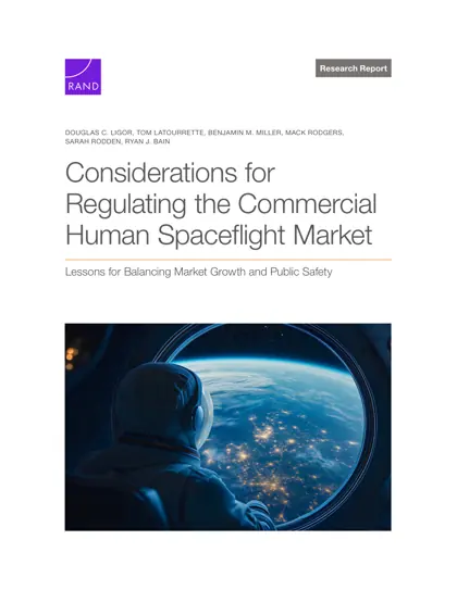 Considerations for Regulating the Commercial Human Spaceflight Market: Lessons for Balancing Market Growth and Public Safety封面