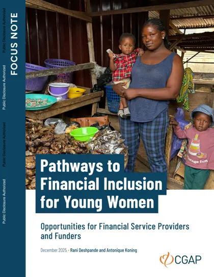 Pathways to Financial Inclusion for Young Women: Opportunities for Financial Service Providers and Funders封面