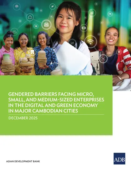 Gendered Barriers Facing Micro, Small, and Medium-Sized Enterprises in the Digital and Green Economy in Major Cambodian Cities封面
