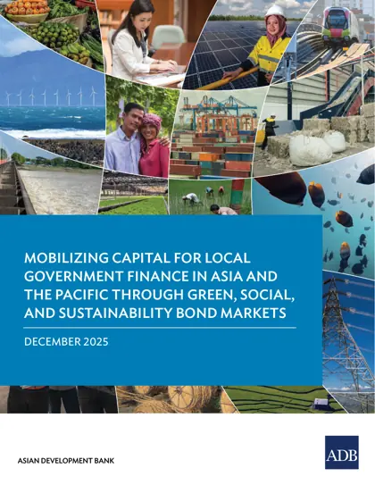 Mobilizing Capital for Local Government Finance in Asia and the Pacific Through Green, Social, and Sustainability Bond Markets封面