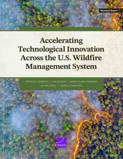 Accelerating Technological Innovation Across the U.S. Wildfire Management System封面