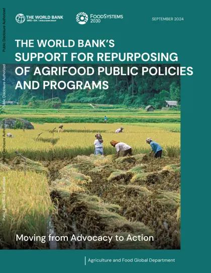 The World Bank’s Support for Repurposing of Agrifood Public Policies and Programs: Moving from Advocacy to Action封面