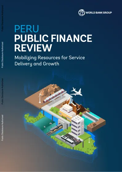 Peru Public Finance Review: Mobilizing Resources for Service Delivery and Growth封面