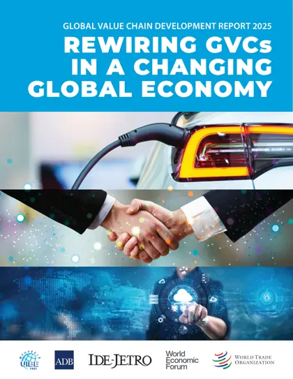REWIRING GVCs IN A CHANGING GLOBAL ECONOMY: GLOBAL VALUE CHAIN DEVELOPMENT REPORT 2025封面