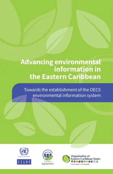 Advancing environmental information in the Eastern Caribbean: towards the establishment of the OECS environmental information system封面