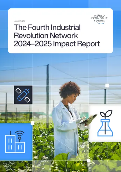 The Fourth Industrial Revolution Network 2024–2025 Impact Report封面