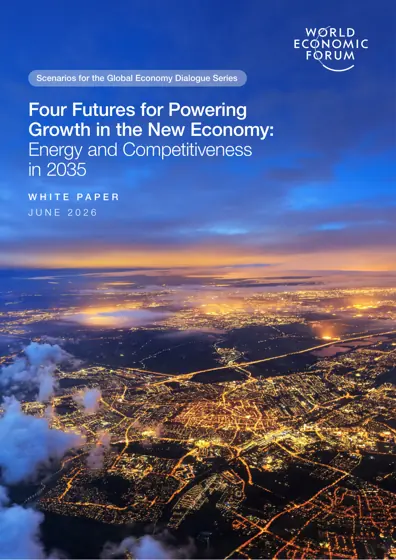 Four Futures for Powering Growth in the New Economy: Energy and Competitiveness in 2035封面
