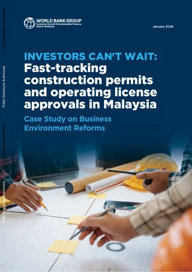 Investors Can't Wait: Fast-tracking construction permits and operating license approvals in Malaysia封面