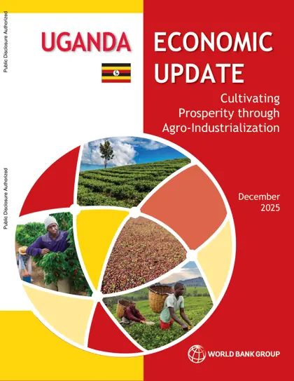 Uganda Economic Update, 26th Edition: Cultivating Prosperity through Agro-Industrialization封面