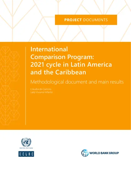 International Comparison Program: 2021 cycle in Latin America and the Caribbean. Methodological document and main results封面
