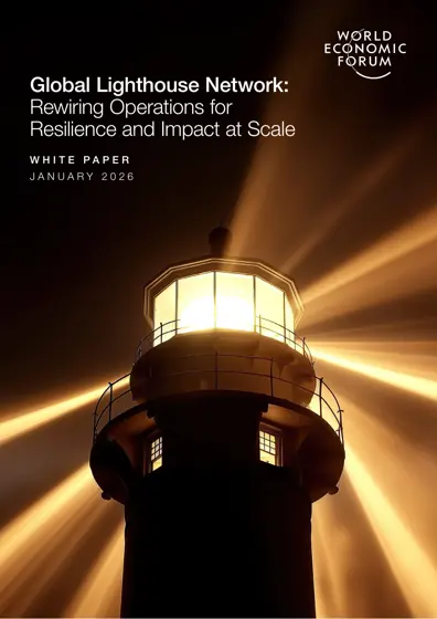 Global Lighthouse Network: Rewiring Operations for Resilience and Impact at Scale封面
