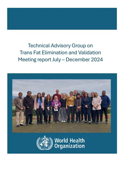 Technical Advisory Group on Trans Fat Elimination and Validation Meeting report July – December 2024封面
