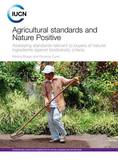 Agricultural standards and Nature Positive: Assessing standards relevant to buyers of natural ingredients against biodiversity criteria封面