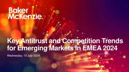 Key Antitrust and Competition Trends for Emerging Markets in EMEA 2024封面