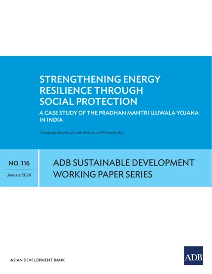Strengthening Energy Resilience Through Social Protection: A Case Study of the Pradhan Mantri Ujjwala Yojana in India封面