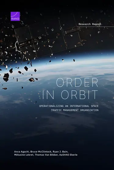 Order in Orbit: Operationalizing an International Space Traffic Management Organization封面