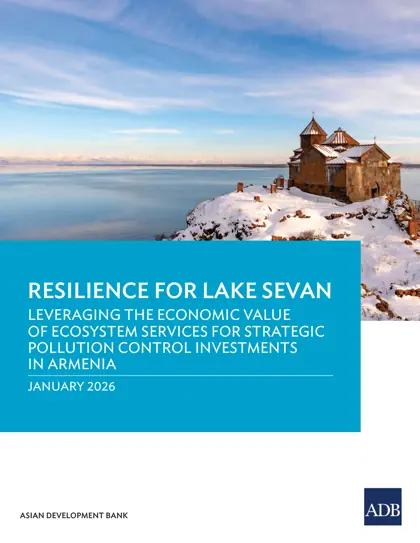 Resilience for Lake Sevan: Leveraging the Economic Value of Ecosystem Services for Strategic Pollution Control Investments in Armenia封面
