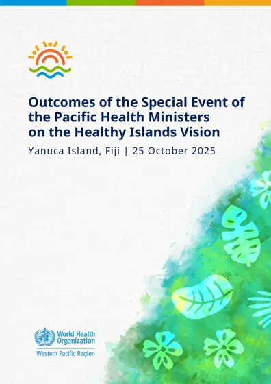 Outcomes of the Special Event of the Pacific Health Ministers on the Healthy Islands Vision封面