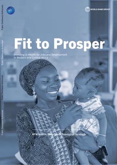 Fit to Prosper: Investing in Health for Jobs and Development in Western and Central Africa封面