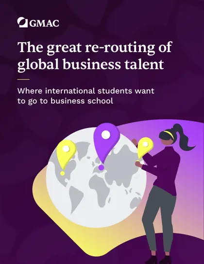 The great re-routing of global business talent: Where international students want to go to business school封面