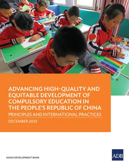 Advancing High-Quality and Equitable Development of Compulsory Education in the People’s Republic of China: Principles and International Practices封面