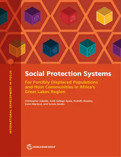 Social Protection Systems For Forcibly Displaced Populations and Host Communities in Africa’s Great Lakes Region封面