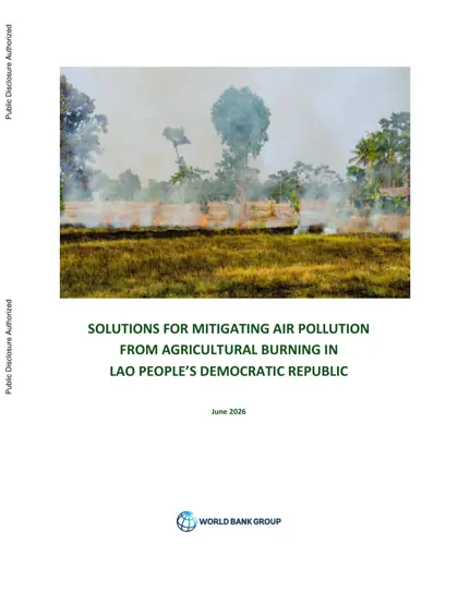 SOLUTIONS FOR MITIGATING AIR POLLUTION FROM AGRICULTURAL BURNING IN LAO PEOPLE’S DEMOCRATIC REPUBLIC封面