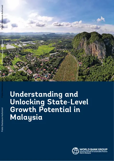 Understanding and Unlocking State-Level Growth Potential in Malaysia封面